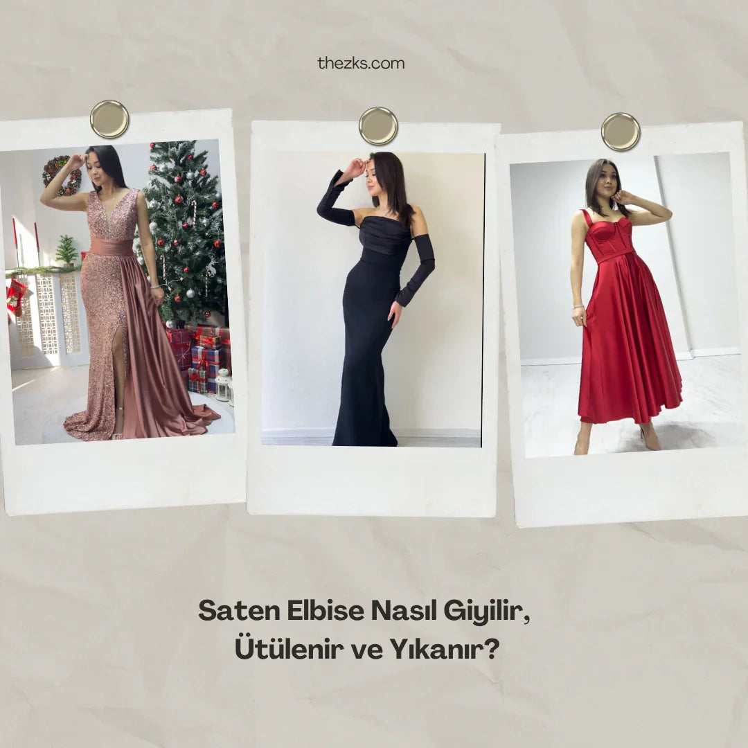 Saten Elbise Nasıl Giyilir, Ütülenir ve Yıkanır?