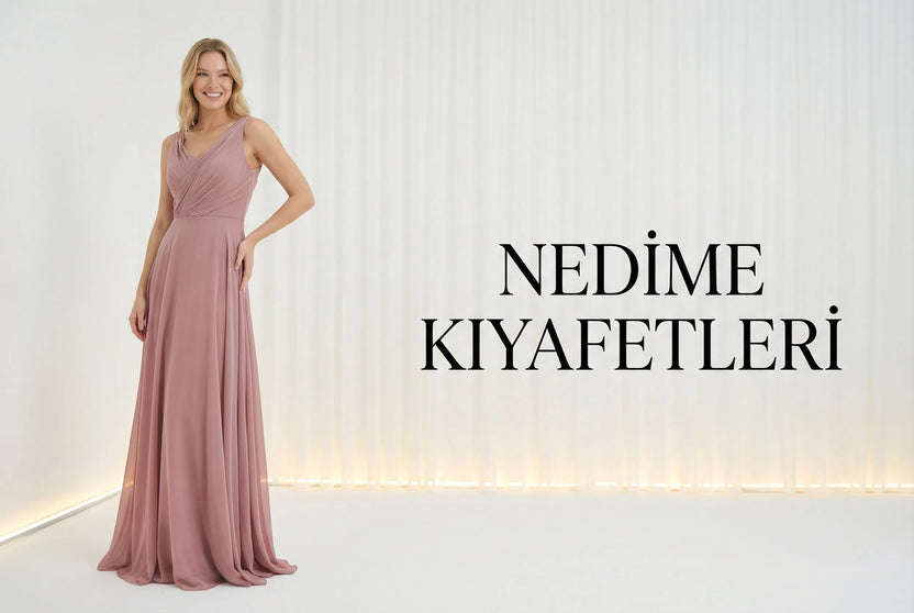 Nedime kıyafetleri ve elbiseleri koleksiyonu - The ZKS