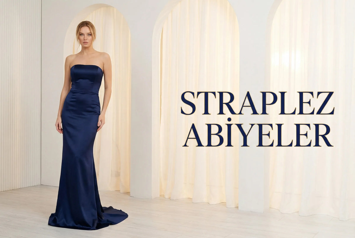 Straplez abiyeler koleksiyonu - The ZKS