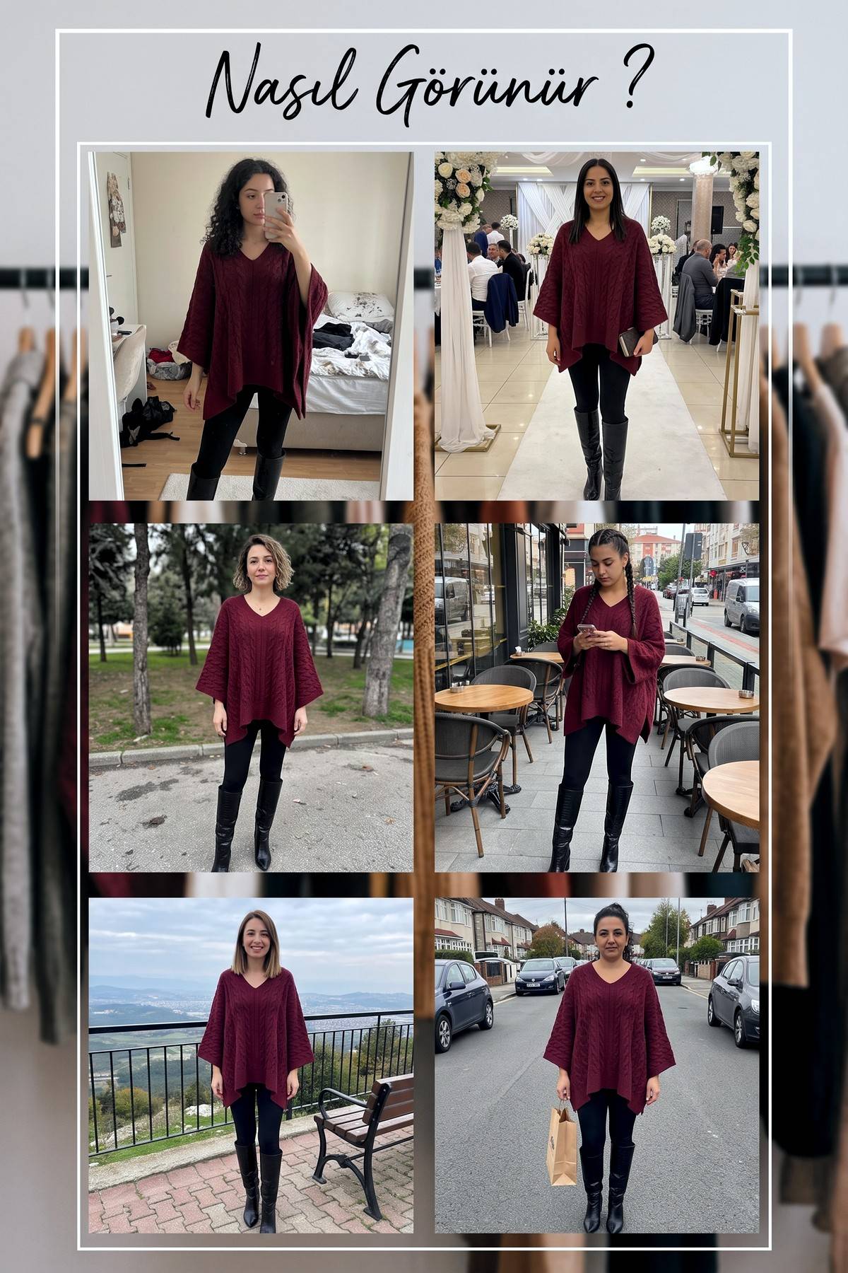 Bordo salaş yarasa kol örgü panço farklı mekanlarda kombinlenmiş görünümü