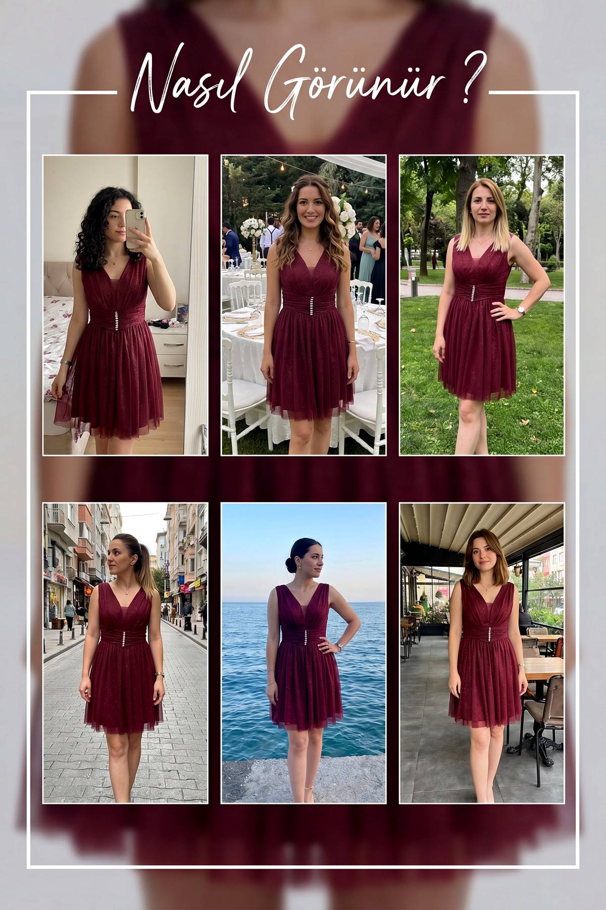Bordo V yaka kısa abiye elbise farklı mekanlarda giyilmiş halleri