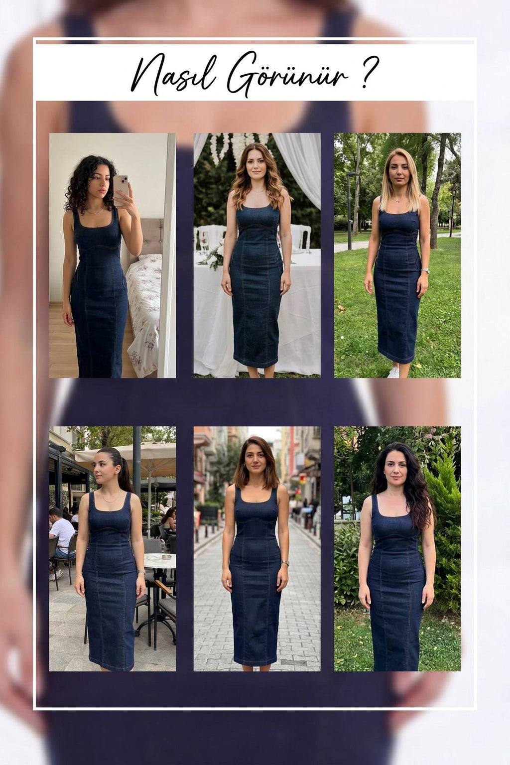 Farklı ortamlarda giyilmiş lacivert kare yaka askılı kot midi elbise kombinleri kolajı