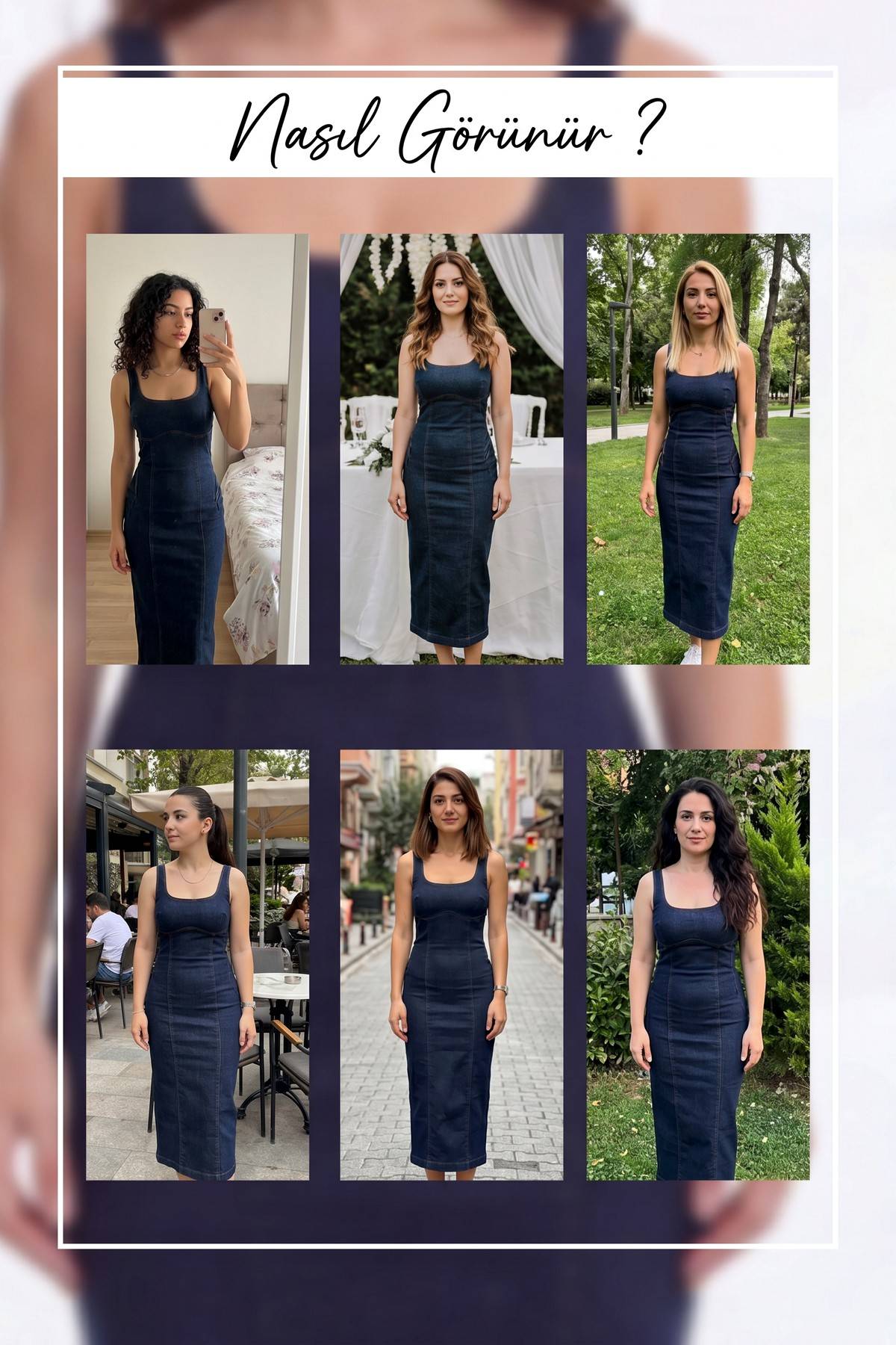 Farklı ortamlarda giyilmiş lacivert kare yaka askılı kot midi elbise kombinleri kolajı