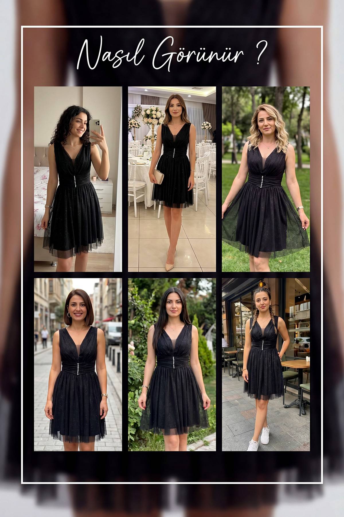 Siyah V yaka, kloş piliseli kısa abiye elbise farklı kombinler, altı farklı stil